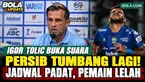 Pelatih Persib Bandung, Igor Tolic, angkat bicara setelah Maung Bandung kalah 0-1 dari Madura United. Hasil ini membuat Persib telah menelan dua kekalahan musim ini. Tolic menilai timnya sebenarnya mampu menciptakan peluang untuk mencetak gol, tetapi...