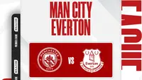 Cover prediksi Man City Vs Everton. (Gregah Nurikhsani/Bola.com)