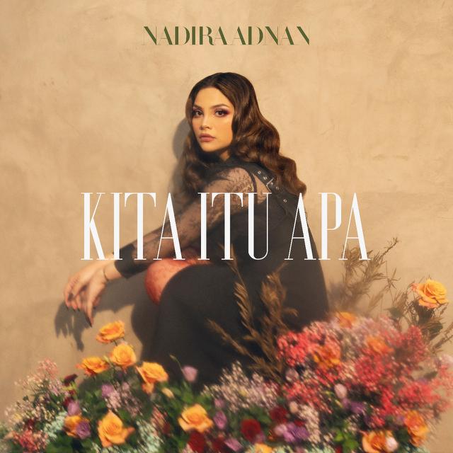 Terinspirasi Kisah Nyata, Nadira Adnan Rilis Kita itu Apa ...