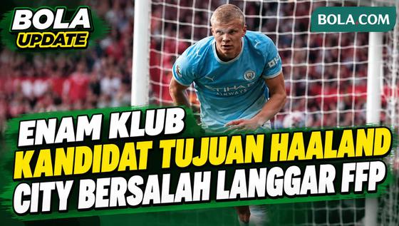 Real Madrid - Barcelona, 6 Kandidat Klub Baru Haaland Usai City Dinyatakan Bersalah Langgar FFP