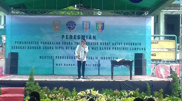 Peresmian pemanfaatan Pangkalan Udara TNI AD Gatot Soebroto Lampung sebagai Bandara UDara Sipil oleh Menteri Perhubungan Budi Karya Sumadi, Sabtu (6/4/2019).