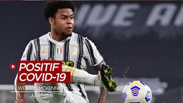 VIDEO: Pemain Baru Juventus, Weston McKennie Positif COVID-19