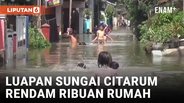 VIDEO: Banjir Luapan Sungai Citarum Kembali Rendam Ribuan Rumah