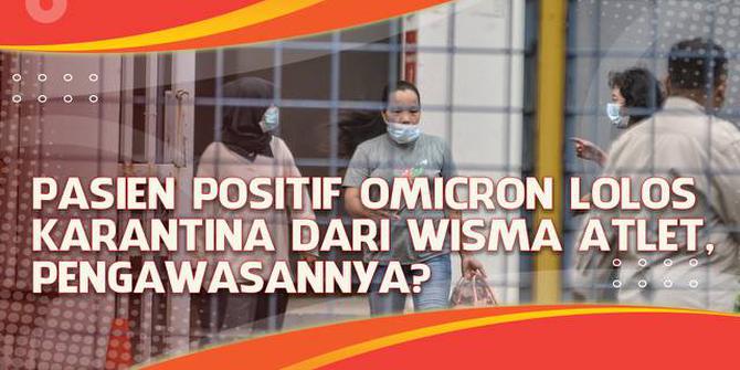 VIDEO Headline: Pasien Positif Omicron Lolos Karantina dari Wisma Atlet, Pengawasannya?