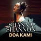 Shanna Shannon - Doa Kami (Dok. Vidio)