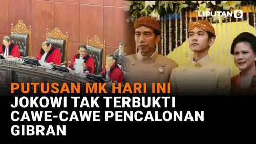 Putusan MK Hari Ini, Jokowi Tak Terbukti Cawe-cawe Pencalonan Gibran