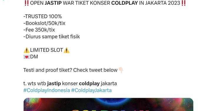 <p>Akun penjaja jastip tiket konser Coldplay bermunculan di media sosial, menawarkan jasa pembelian tiket konser Coldplay dengan sejumlah biaya jasa. (Foto: Twitter). </p>