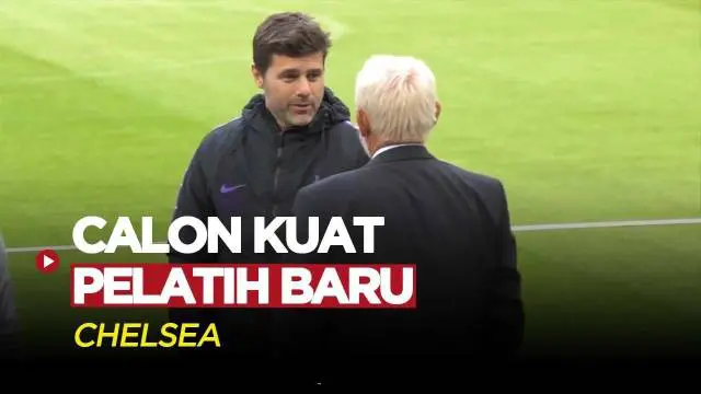 VIDEO: Mauricio Pochettino jadi Calon Kuat Manajer Baru Chelsea