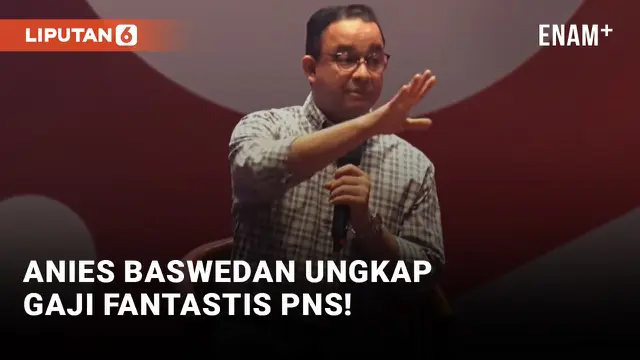 Anies Baswedan Sebut Gaji Fresh Graduate PNS DKI Capai Rp 12-18 Juta
