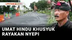 Menjelang lebaran Idulfitri, pulau Bali justru sepi. Hampir semua aktivitas berhenti total. Umat Hindu Bali kusyuk melaksanakan Catur Brata Hari Raya Nyepi di tahun baru saka 1947.
