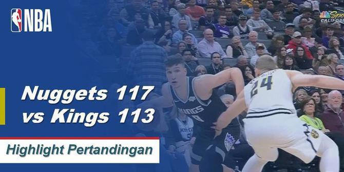 Cuplikan Hasil Pertandingan NBA : Nuggets 117 Vs Kings 113