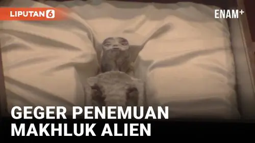 VIDEO: Geger Penemuan Makhluk Alien di Meksiko, Diyakini Bukan Manusia