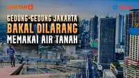 Banner Journal: Beralih dari Air Tanah demi Menyelamatkan Jakarta, Menanti Kesiapan PAM Jaya (Liputan6.com/Trie Yasni)