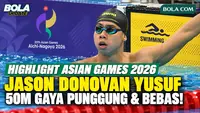 Highlight Jason Donovan Yusuf Berlaga di Penyisihan 50 Meter Gaya Punggung dan Gaya Bebas Asian Games 2026