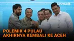 Simak penjelasan polemik 4 pulau akhirnya kembali ke Aceh di News Flash Liputan6.com.