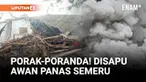 Erupsi awan panas Gunung Semeru kembali memorak-porandakan sejumlah wilayah di Lumajang, Jawa Timur.