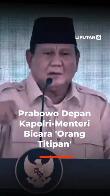Prabowo Depan Kapolri-Menteri Bicara 'Orang Titipan'