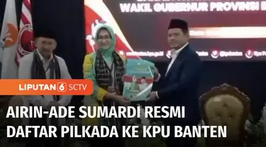 Di Banten, bakal calon gubernur dan wakil gubernur, Airin Rahmi Diany-Ade Sumardi resmi mendaftar ke KPU Banten. Massa simpatisan juga mengiringi pendaftaran keduanya.