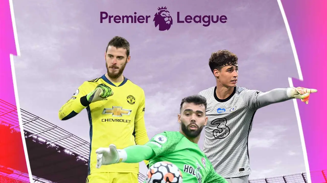Premier League - David De Gea, David Raya, Kepa Arrizabalaga