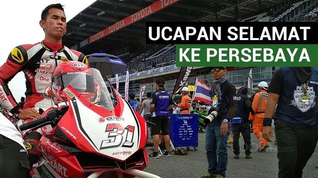 Pebalap Indonesia, Gerry Salim mengucapkan selamat kepada Persebaya Surabaya yang promosi ke Liga 1 musim depan.