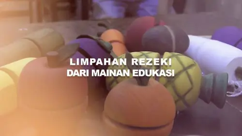 VIDEO: Limpahan Rezeki dari Mainan Edukasi