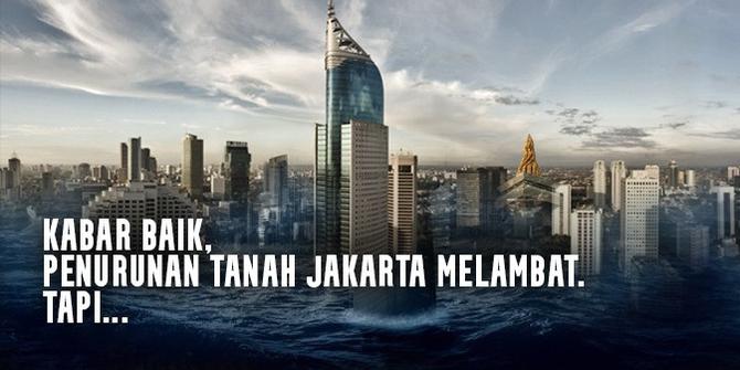 VIDEO JOURNAL: Di Balik Melambatnya Penurunan Tanah Jakarta