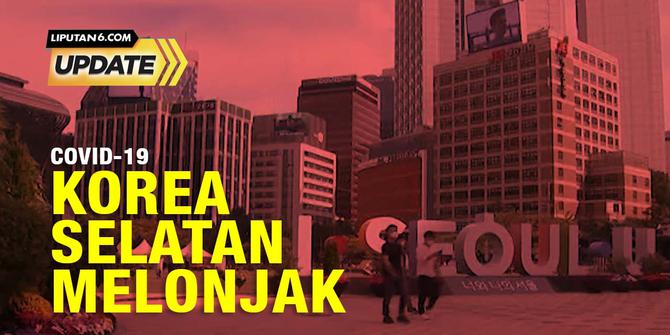 Liputan6 Update: Kasus Covid-19 di Korea Selatan Melonjak