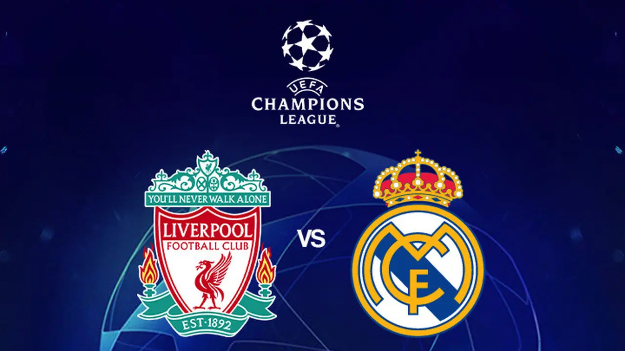 Liga Champions - Liverpool Vs Real Madrid
