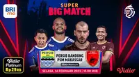Sudah Mulai, Live Streaming Big Match Liga 1 PSM Makassar Vs Persib Bandung di Vidio Sore Ini