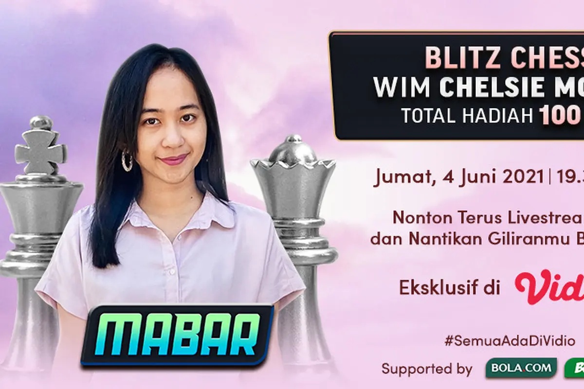 Streaming MABAR Blitz Chess Bersama WIM Chelsie Monica Jumat 4 Juni 2021 di Vidio