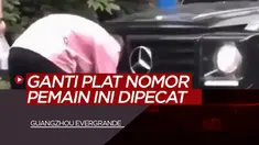 Berita Video Klub China Guangzhou Evergrande Pecat Pemainnya, Yu Hanchao Karena Mengubah Plat Kendaraan
