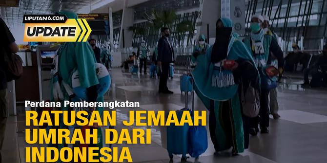 Liputan6 Update: Perdana Pemberangkatan Ratusan Jemaah Umrah dari Indonesia