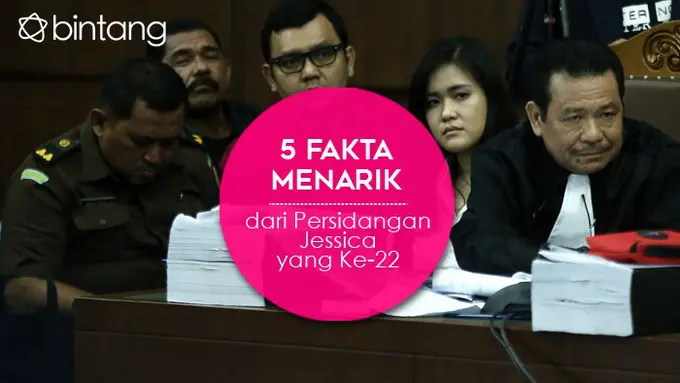[Bintang] 5 Fakta Menarik dari Persidangan Jessica yang Ke-22