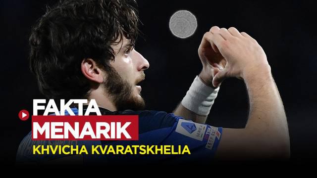 Berita video fakta menarik winger muda Napoli, Khvicha Kvaratskhelia
