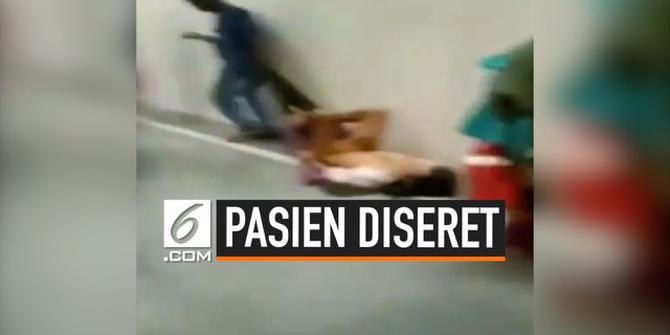 VIDEO: Pasien Diseret Petugas RS Pakai Seprai saat Pindah Ruangan