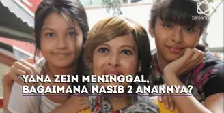 Yana Zein Meninggal, Bagaimana Nasib 2 Anaknya?