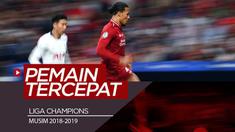 Berita video daftar 6 pemain tercepat di Liga Champions 2018-2019, di mana salah satunya adalah bek Liverpool, Virgil van Dijk.