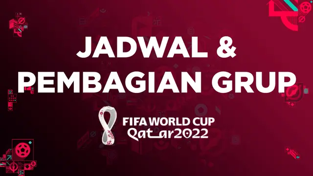 MOTION GRAFIS: Pembagian Grup dan Jadwal Lengkap Piala Dunia 2022