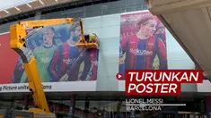 Berita Video Barcelona Turunkan Poster Lionel Messi di Camp Nou