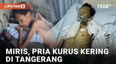 Media sosial dihebohkan dengan penampakan sesosok pria kurus kering. Pria diduga pemulung tersebut tampak tidur di kolong jembatan Kota Tangerang ketika dihampiri perekam. Kondisinya tubuhnya bak tinggal tulang yang tertutupi kulit.