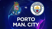 Liga Champions - Porto Vs Manchester City (Bola.com/Adreanus Titus)