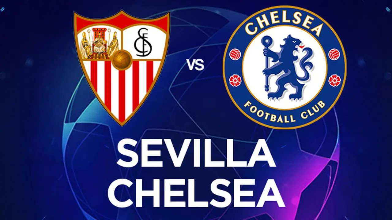 Liga Champions - Sevilla Vs Chelsea