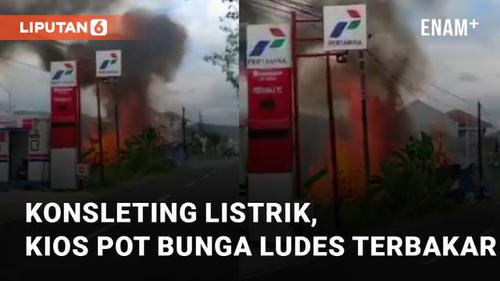 VIDEO: Konsleting Listrik, Kios Pot Bunga Ludes Terbakar