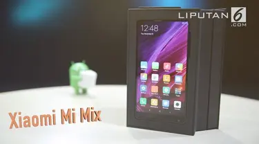 Unboxing Xiaomi Mi MIX, smartphone terbaru Xiaomi berlayar 6,4 inci dengan rasio layar ke bodi sebesar 91,3 persen.