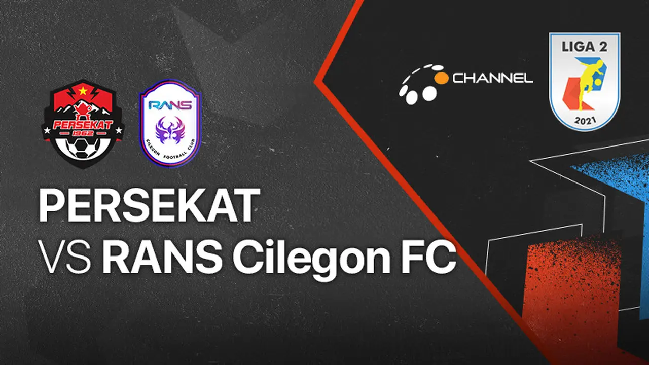 Liga 2 2021 : Persekat Tegal vs RANS Cilegon Fc