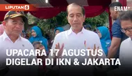 Jokowi Bocorkan Alasan Upacara 17 Agusutus Digelar di IKN dan Jakarta