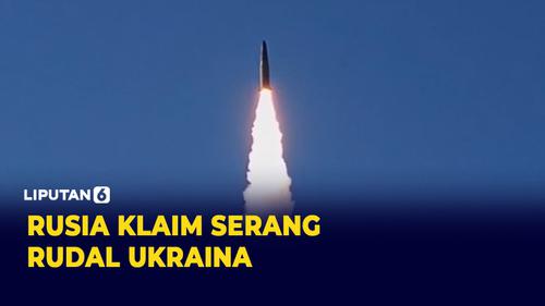 VIDEO: Rusia Klaim telah Menyerang Sistem Rudal Ukraina