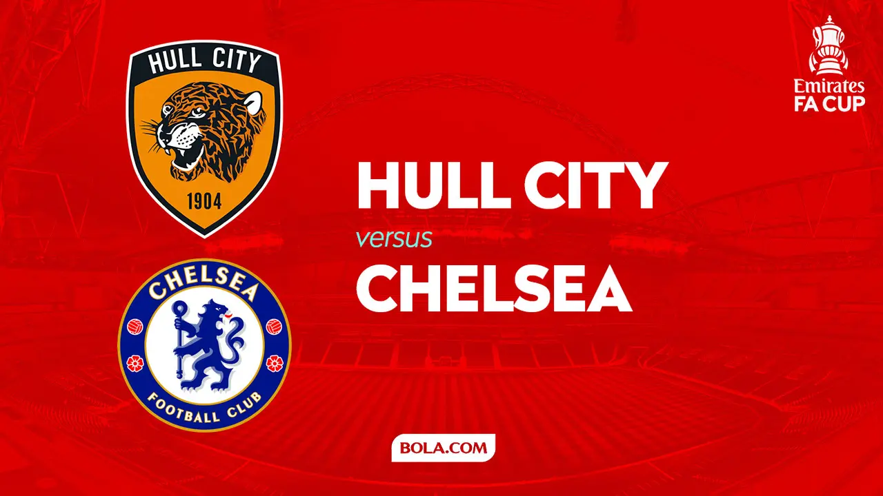Piala FA - Hull City Vs Chelsea