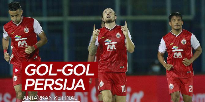 VIDEO: Gol-Gol yang Antarkan Persija Jakarta ke Final Piala Menpora 2021