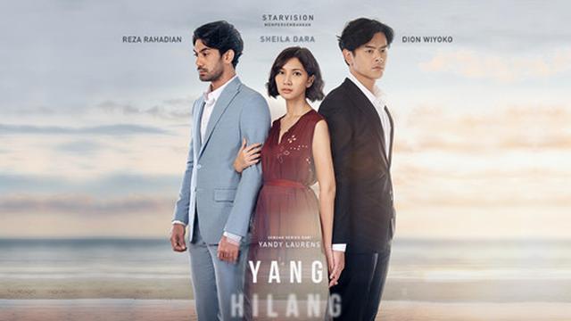 Yang Hilang Dalam Cinta, dibintangi Reza Rahadian, Sheila Dara dan Dion Wiyoko. (Foto: Disney+ Hotstar)